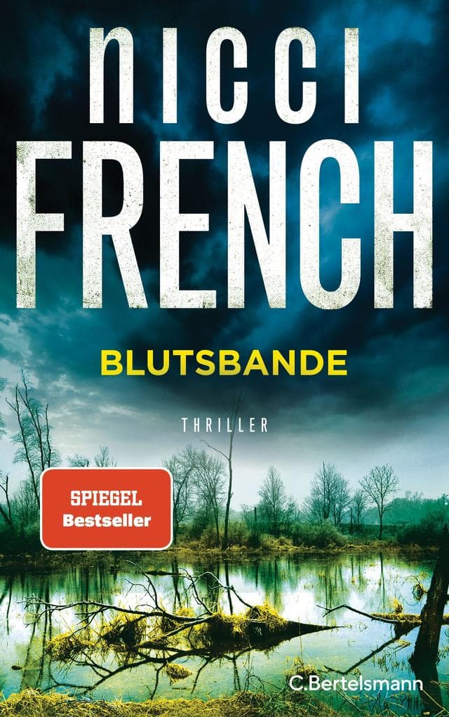 Blutsbande: Thriller. Englisch, abgründig, Nicci French - Der packende Thriller des Bestseller-Duos