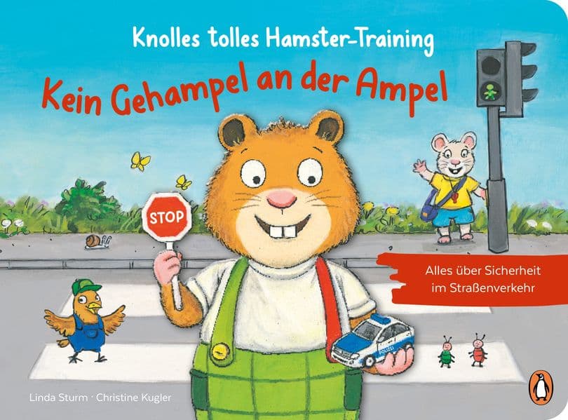Knolles tolles Hamster-Training - Kein Gehampel an der Ampel! - Alles über Sicherheit im Straßenverkehr: Ein Pappbilderbuch mit Klappen für Kinder ab 2,5 Jahren