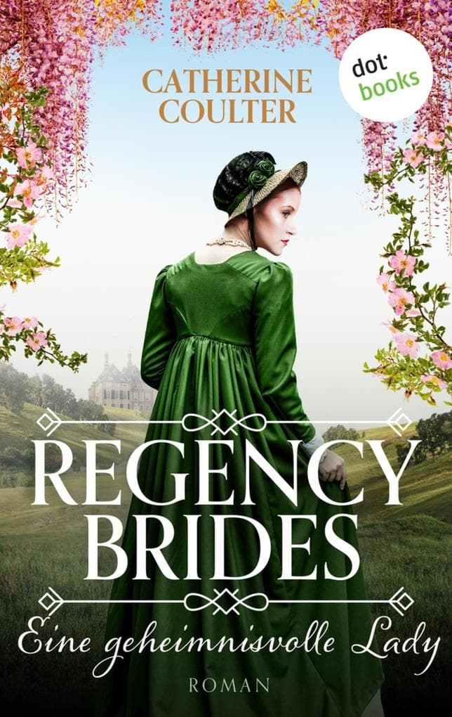 Regency Brides - Eine geheimnisvolle Lady: Roman, Band 4