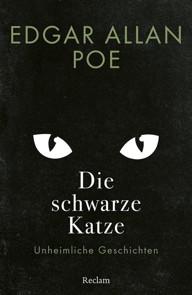 Die schwarze Katze. Unheimliche Geschichten: Poe, Edgar Allan - amerikanische Weltliteratur - Übersetzung