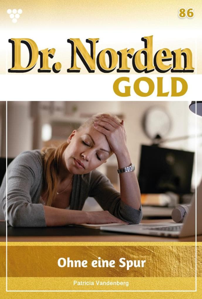Ohne eine Spur ...: Dr. Norden Gold 86 - Arztroman