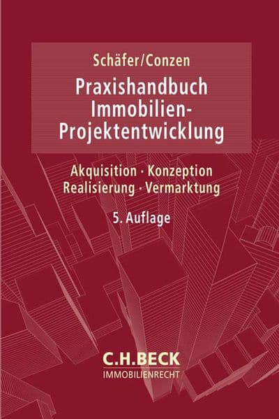 Praxishandbuch der Immobilien-Projektentwicklung: Akquisition, Konzeption, Realisierung, Vermarktung