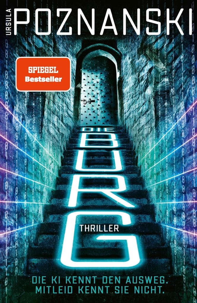 Die Burg: SPIEGEL-Bestseller. Ein atemberaubender KI-Thriller aus der Feder von Ursula Poznanski