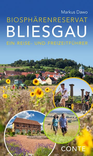 Biosphärenreservat Bliesgau: Ein Reise- und Freizeitführer: Entdecke den Süden des Saarlands: Reiseführer mit Wanderungen, Radtouren, Sehenswürdigkeiten und Ausflugszielen für Familien