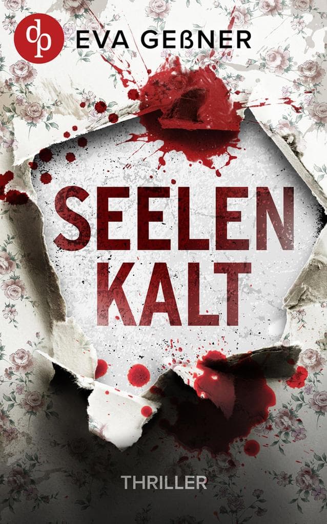 Seelenkalt: Ein nervenaufreibender Psychothriller mit einer taffen Kriminalkommissarin