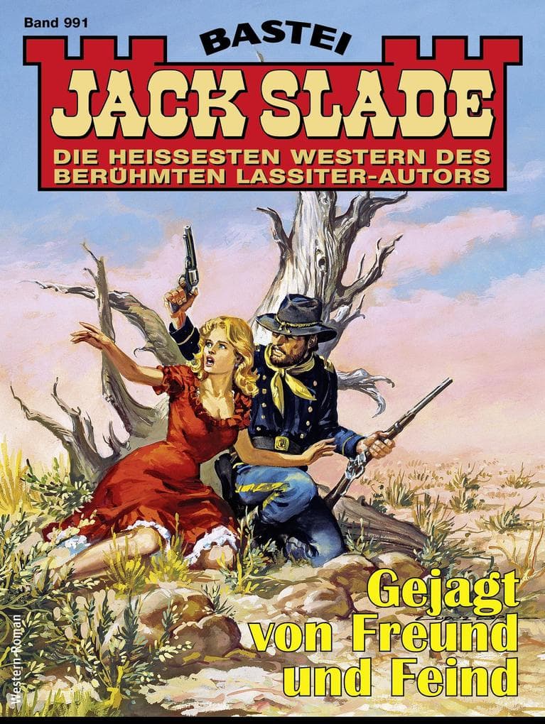 Jack Slade 991: Gejagt von Freund und Feind