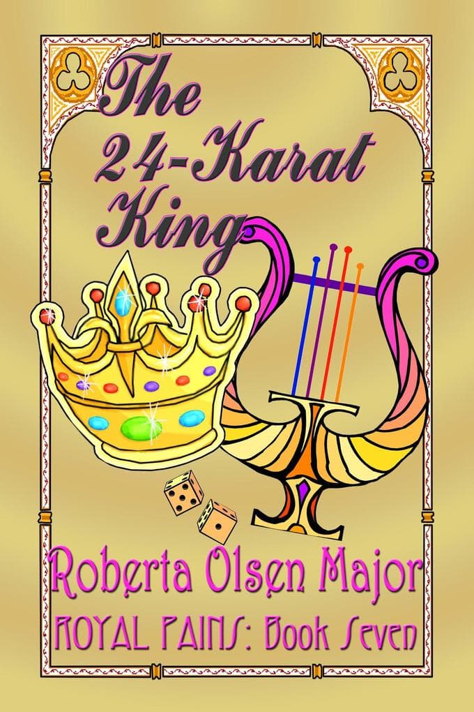 The 24-Karat King (Royal Pains, #7)