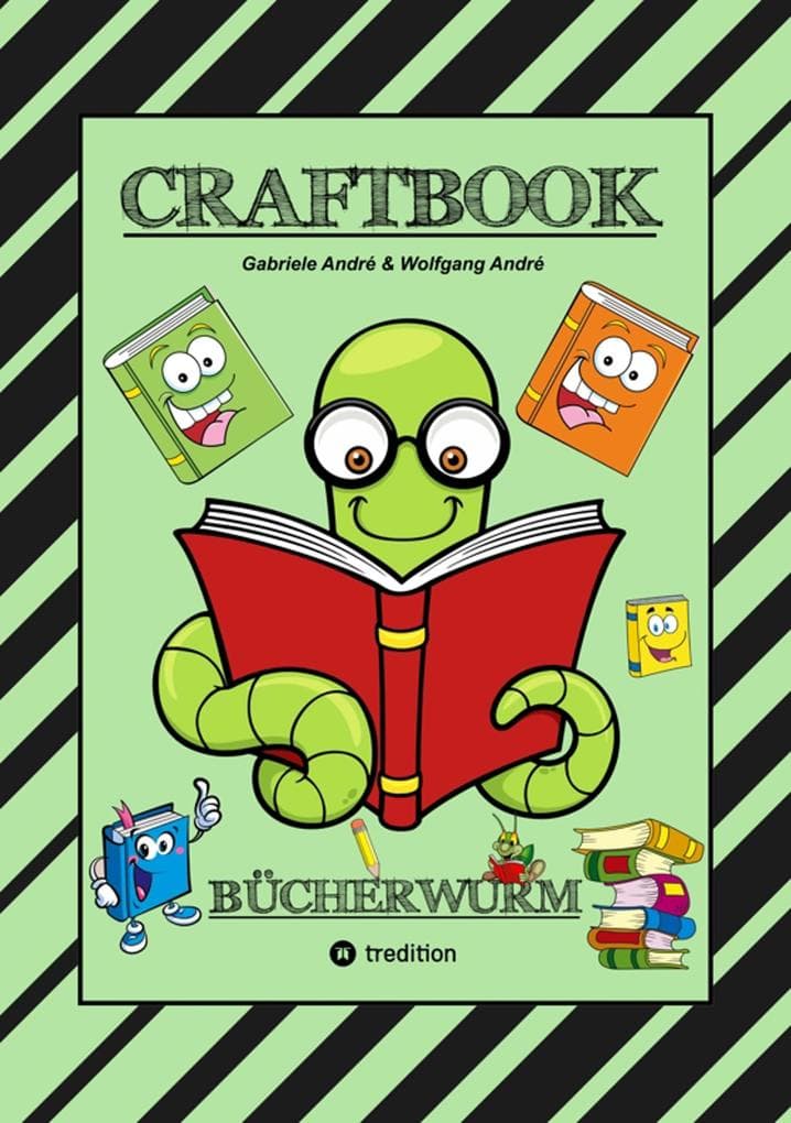 CRAFTOOK - SPIELERISCH LESENLERNEN - 100 TOLLE MOTIVE - LÜCKENTEXT - SPANNENDE RÄTSEL - MOTIVATION - SPASS AM LESEN: BÜCHERWURM