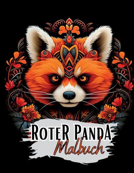 Schwarzes "Roter Panda Malbuch".: Supersüße Motive mit dem Roten Panda auf schwarzem Hintergrund. Schwarzes Malbuch. Pandamalbuch. Red Panda. Malbuch Roter Panda.