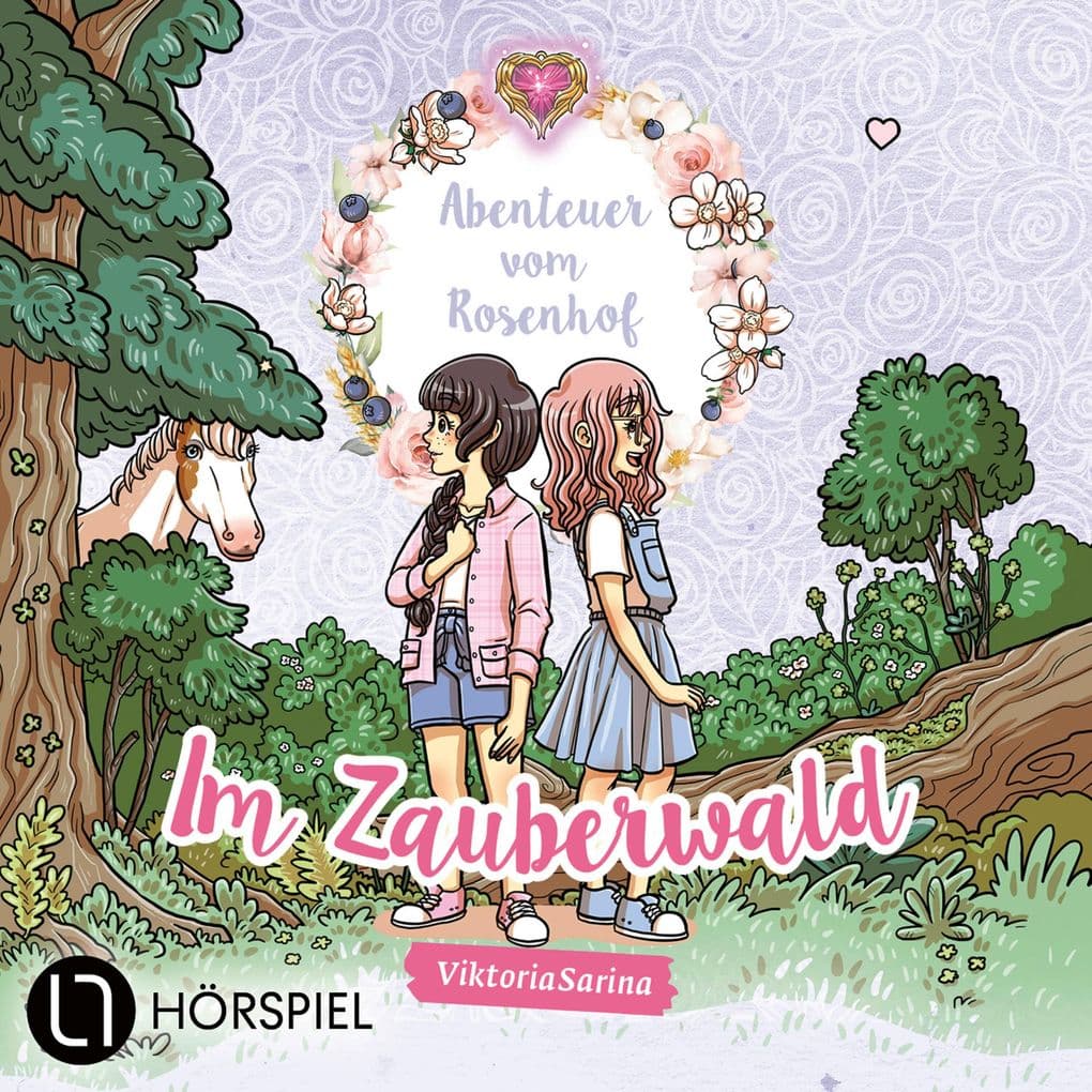 Folge 2: Im Zauberwald - Abenteuer vom Rosenhof: Folge 02. Hörspiel.