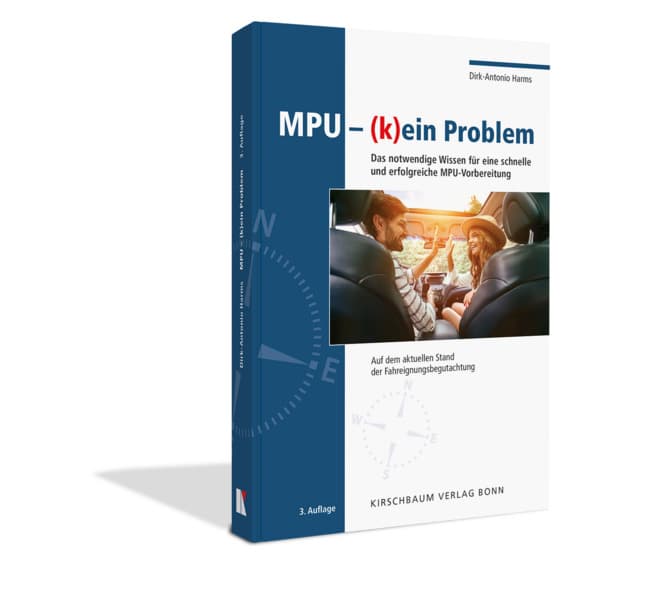 MPU (k)ein Problem: Das notwendige Wissen für eine schnelle und erfolgreiche MPU-Vorbereitung