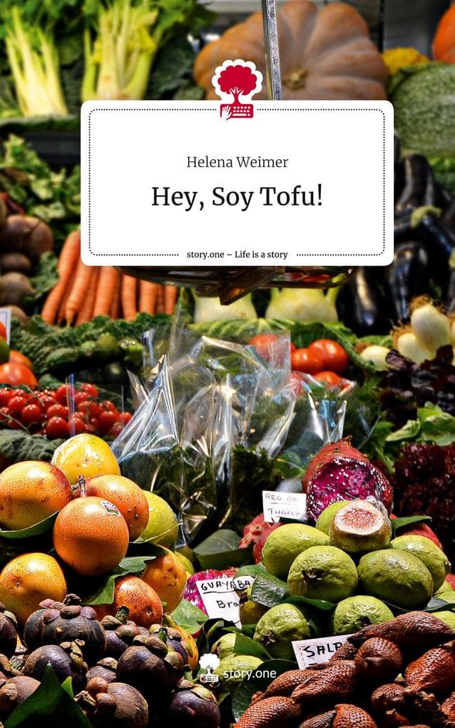 Hey, Soy Tofu!. Life is a Story - story.one