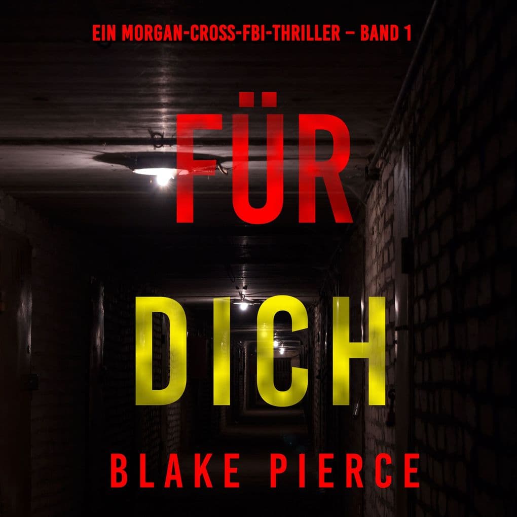 Für dich (Ein Morgan-Cross-FBI-Thriller Band 1)