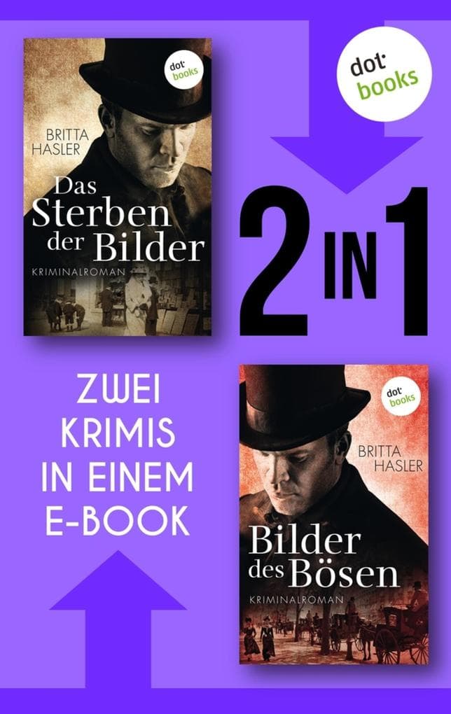 Das Sterben der Bilder & Bilder des Bösen: Zwei eBooks in einem Band: Lischka und Pawalet ermitteln im Wien der Jahrhundertwende