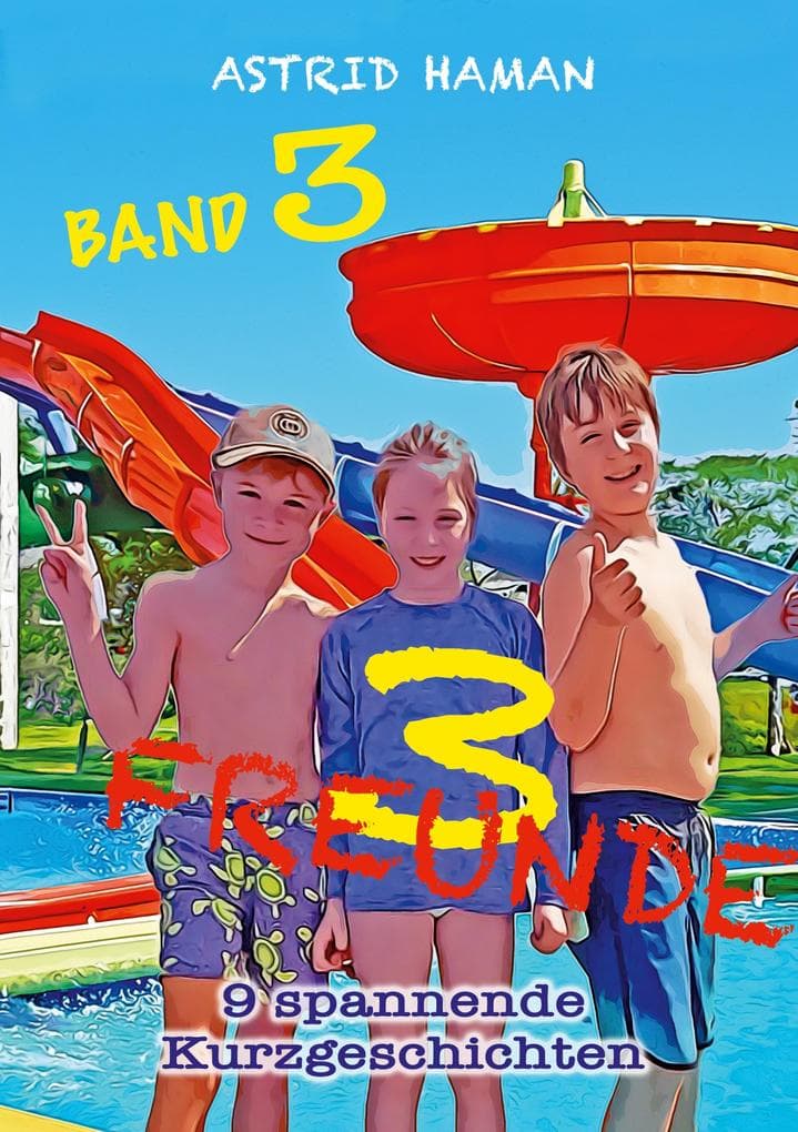 3 Freunde: Band 3