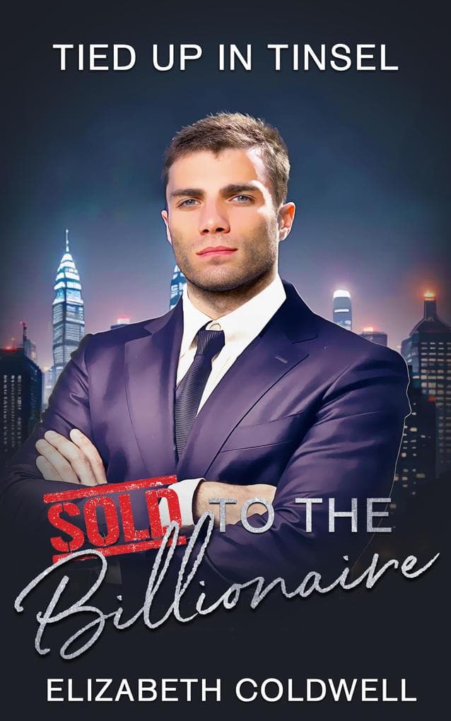 Tied Up in Tinsel: Sold to the Billionaire