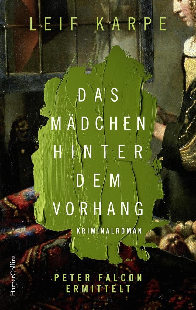 Das Mädchen hinter dem Vorhang: Ein Fall für Peter Falcon: Kriminalroman | Origineller und historischer Kunstkrimi | Über holländischen Maler des Barock Jan Vermeer