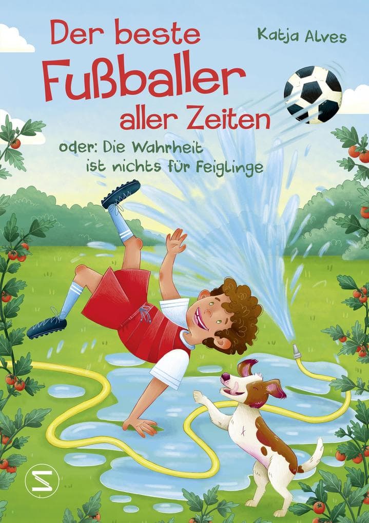 Der beste Fußballer aller Zeiten oder: Die Wahrheit ist nichts für Feiglinge: Nominiert für den Lese-Kicker 2025 (Shortlist) | Ein Kinderroman ab 10