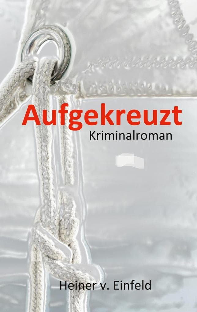 Aufgekreuzt: Maritimer Kriminalroman
