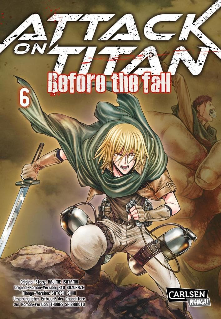 Attack on Titan - Before the Fall 6: Die mitreißende Vorgeschichte zur Manga-Kult-Serie im Kampf zwischen Titanen und den letzten Menschen