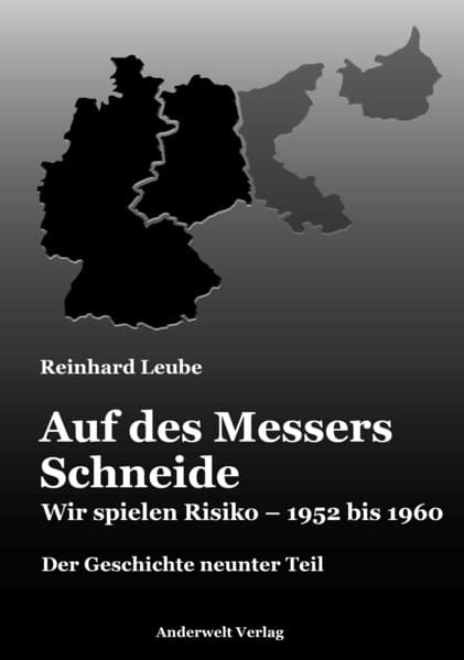 Auf des Messers Schneide: Wir spielen Risiko - 1952 bis 1960