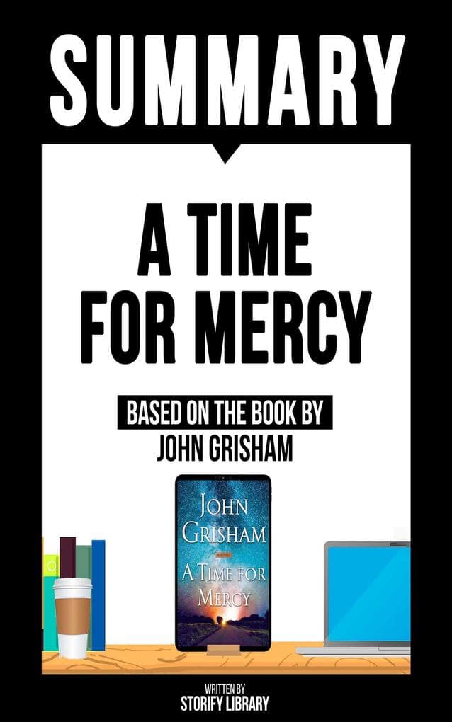 Summary: A Time For Mercy: Based On The Book By John Grisham