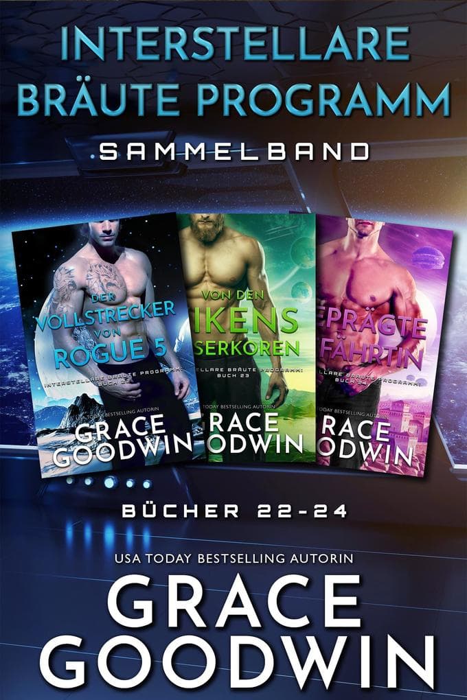 Interstellare Bräute Programm Sammelband: Bücher 22-24