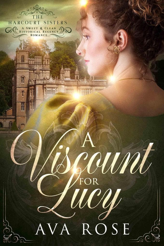 A Viscount for Lucy (The Harcourt Sisters, #2)
