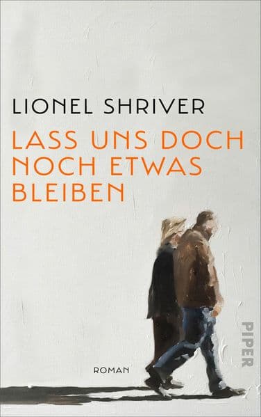 Lass uns doch noch etwas bleiben: Roman | 'Das schroff-zarte Porträt einer anhaltenden Liebe.' Washington Post