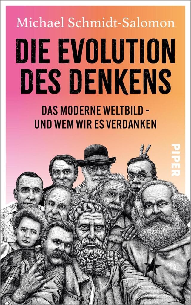 Die Evolution des Denkens: Das moderne Weltbild - und wem wir es verdanken