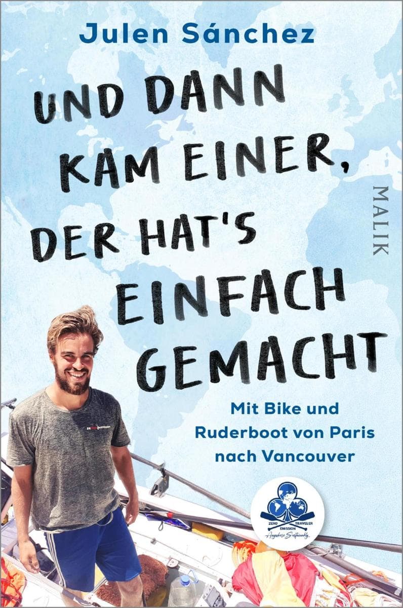 Und dann kam einer, der hat's einfach gemacht: Mit Bike und Ruderboot von Paris nach Vancouver | Klimaneutral um die halbe Welt: der Zero-Emission Traveler