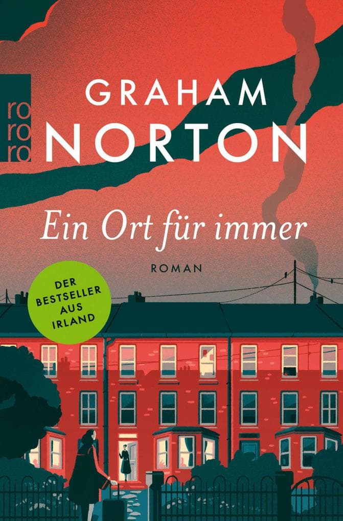 Ein Ort für immer: 'Graham Nortons bester Roman bisher.' (The Sunday Post)