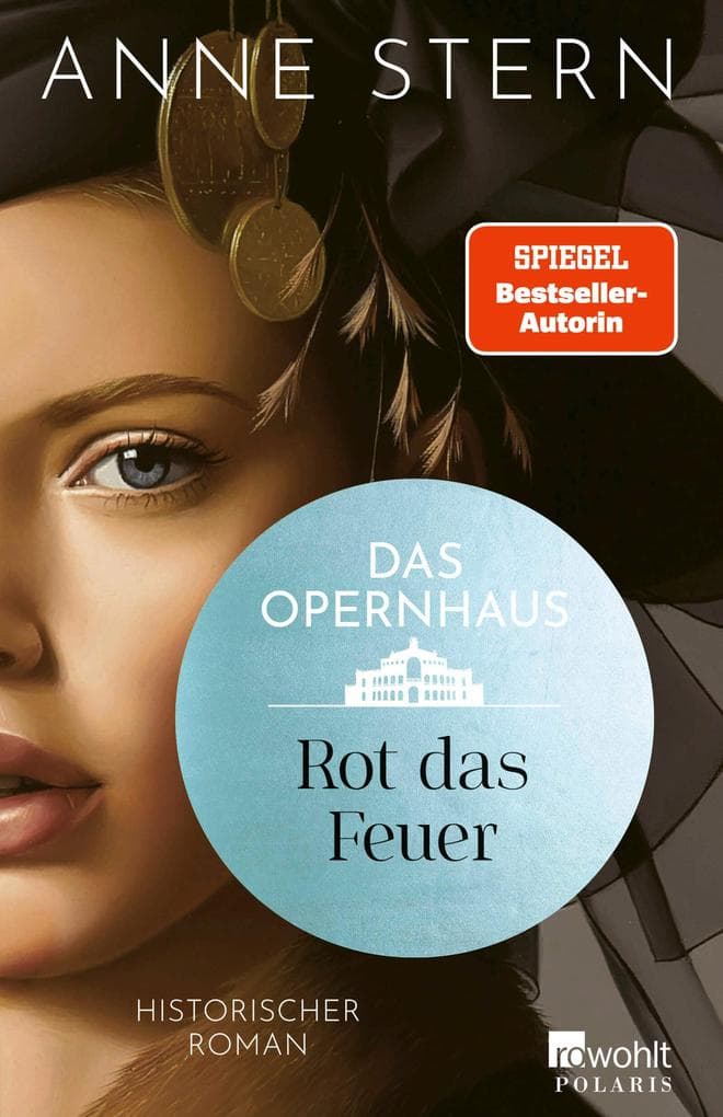 Das Opernhaus: Rot das Feuer: Von der SPIEGEL-Bestseller-Autorin von "Fräulein Gold"