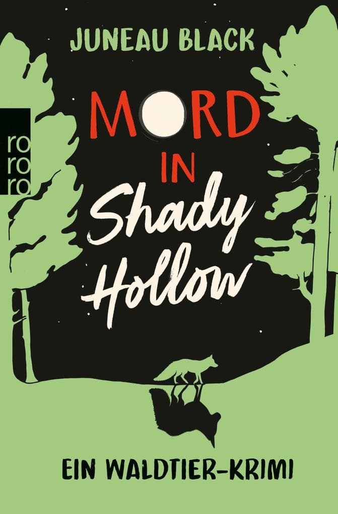 Mord in Shady Hollow: Ein Waldtier-Krimi | 'Ein zauberhaftes Wald-Mord-Rätsel wie kein anderes!' Leonie Swann, Bestsellerautorin von 'Glennkill'