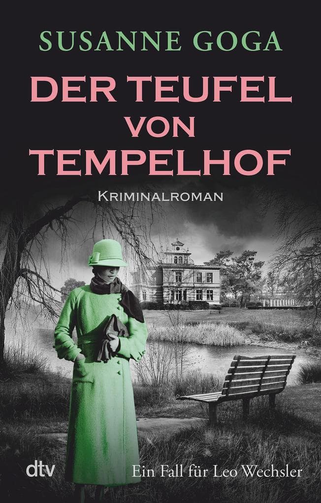 Der Teufel von Tempelhof: Kriminalroman | Glamourös, historisch, atmosphärisch - ein Krimihighlight!