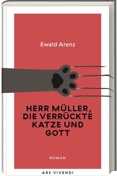 Herr Müller, die verrückte Katze und Gott (Erfolgsausgabe): Roman