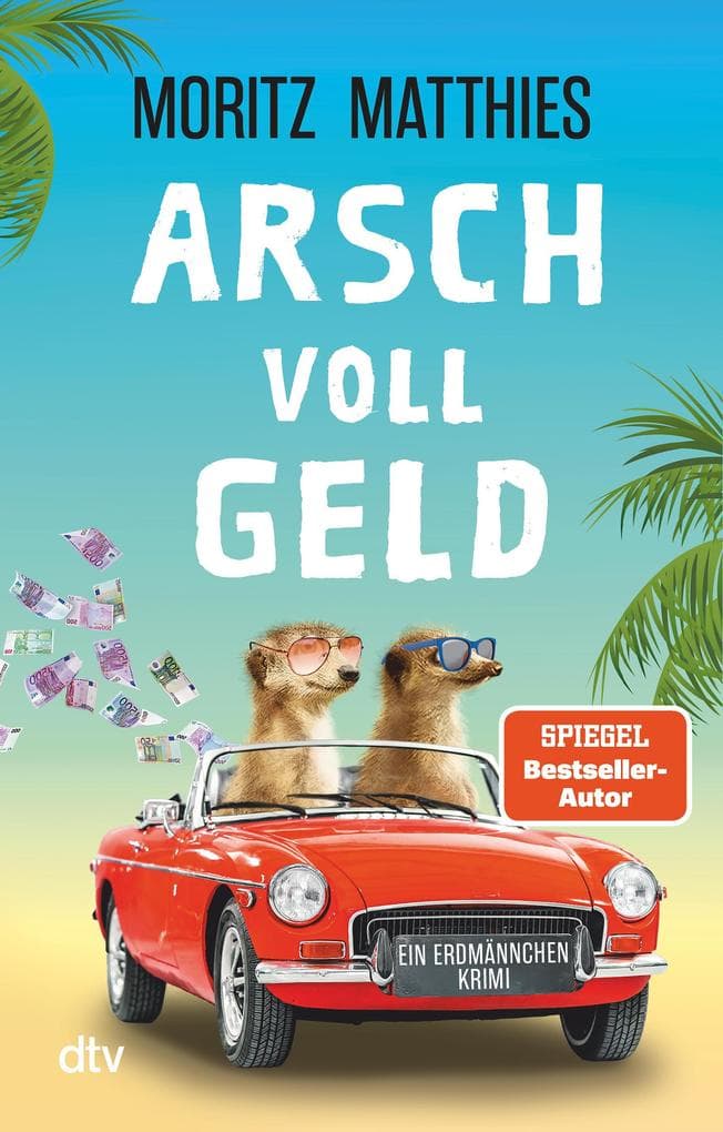 Arsch voll Geld: Ein Erdmännchen-Krimi | Pierre Durand und Kommissar Dupin bekommen Konkurrenz: Die Erdmännchen erobern Frankreich!