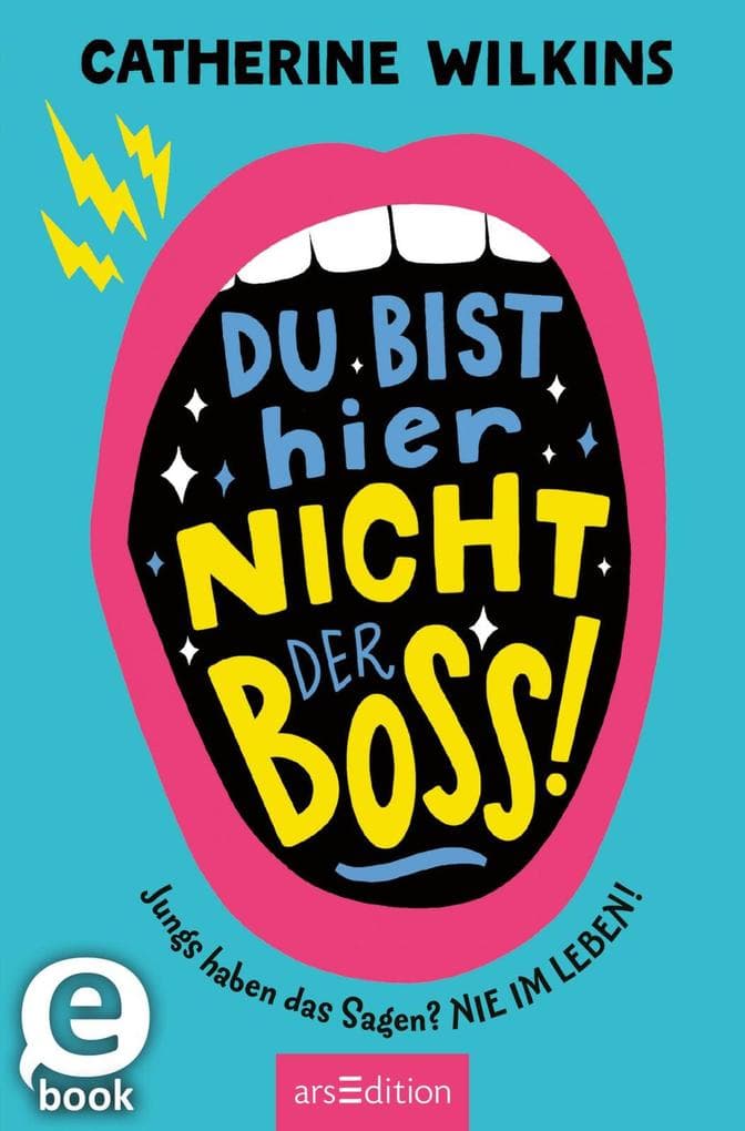 Du bist hier nicht der Boss!: Jungs haben das Sagen? Nie im Leben!