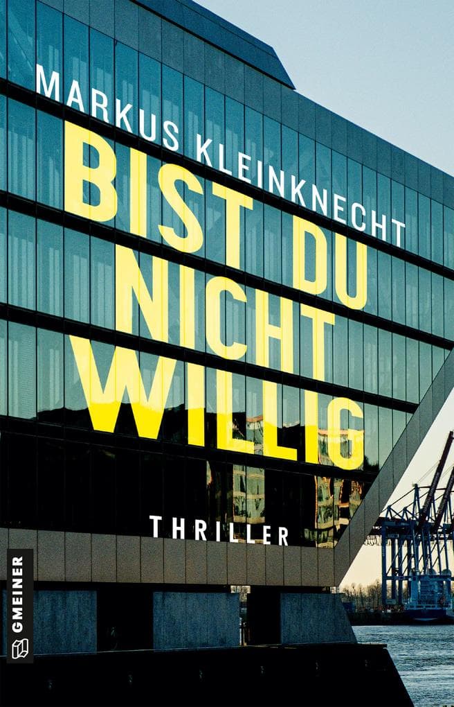 Bist du nicht willig: Thriller