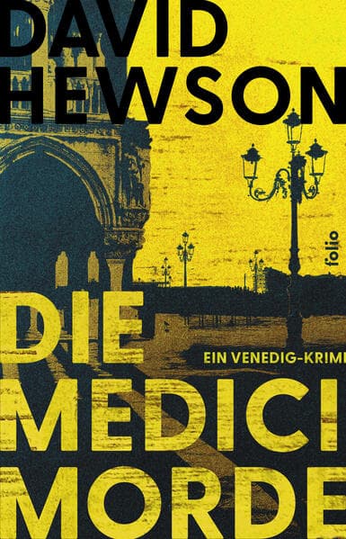 Die Medici-Morde: Ein Venedig-Krimi