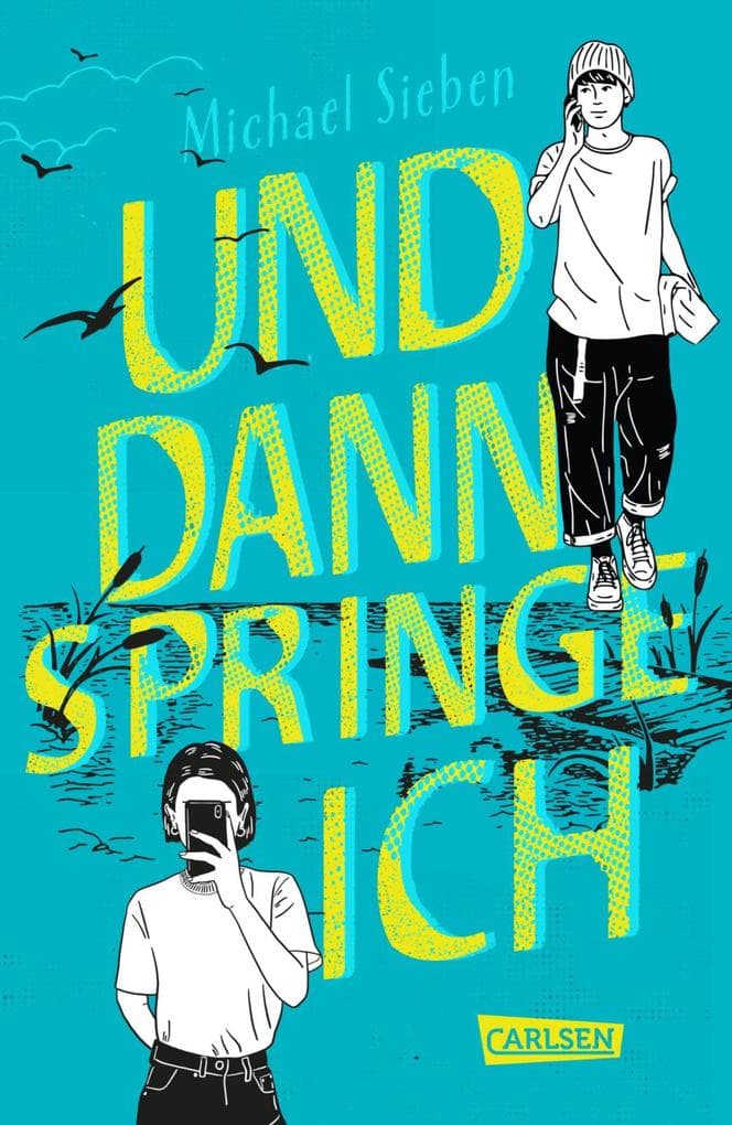 Und dann springe ich: Spannender Coming-of-Age-Roman über Freundschaft, Liebe und Mut