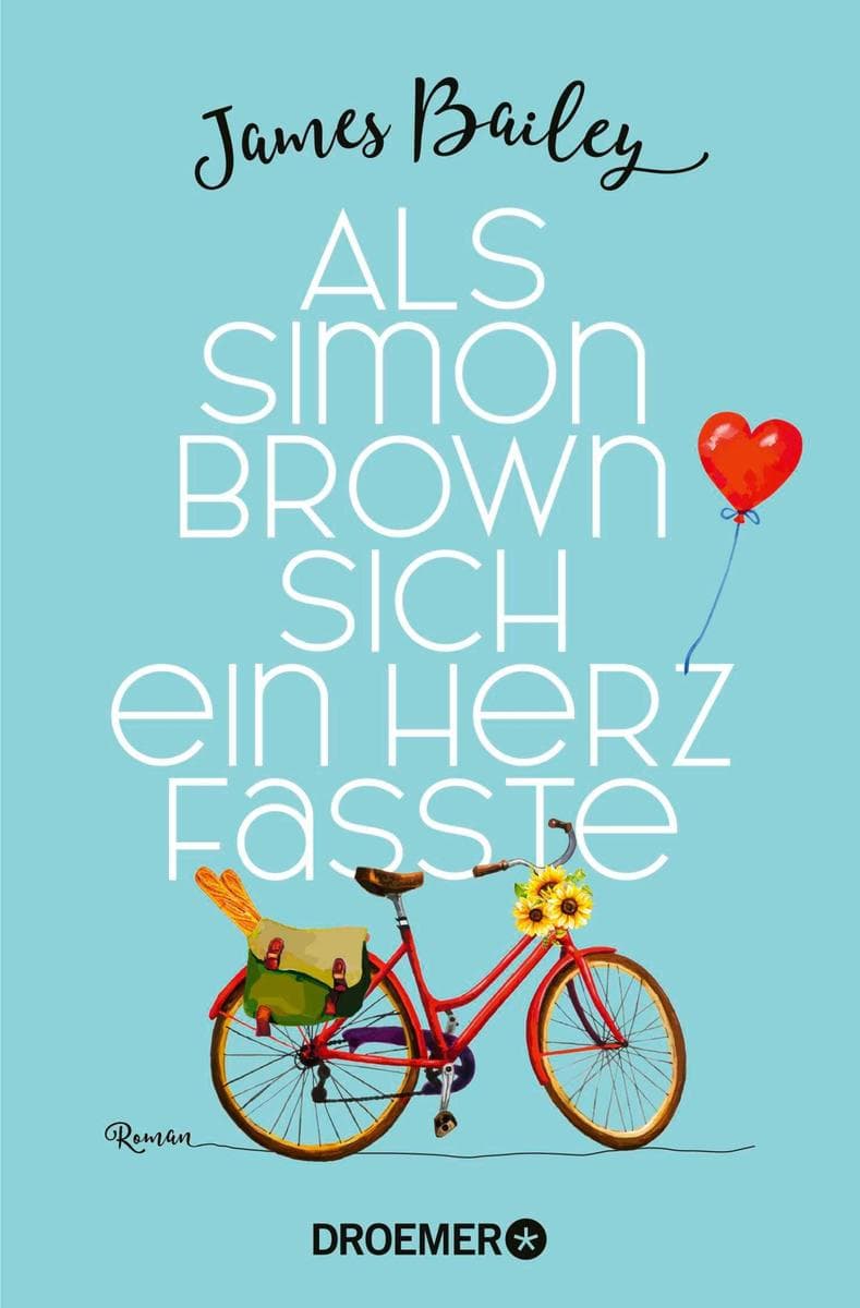 Als Simon Brown sich ein Herz fasste: Roman | Eine romantische Komödie die zeigt, dass es für die (große) Liebe nie zu spät ist