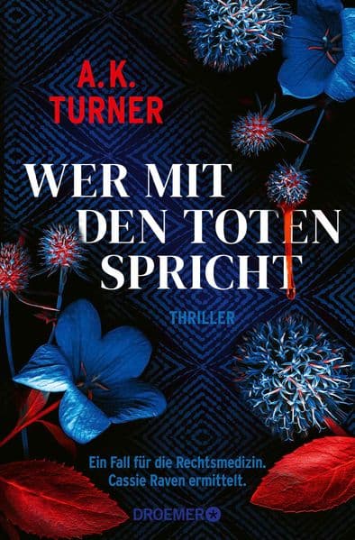 Wer mit den Toten spricht: Ein Fall für die Rechtsmedizin. Cassie Raven ermittelt