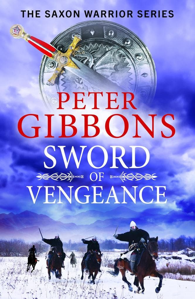 Sword of Vengeance: An action-packed, unforgettable historical adventure from Peter Gibbons