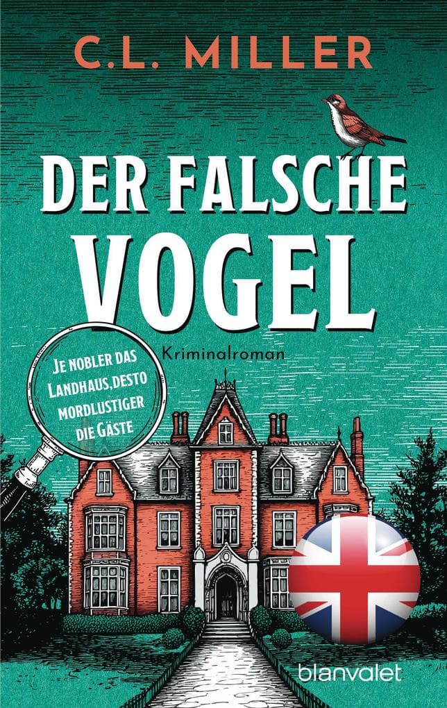 Der falsche Vogel: Kriminalroman - Da wird Miss Marple blass: Freya und Tante Carole knacken jeden Fall!