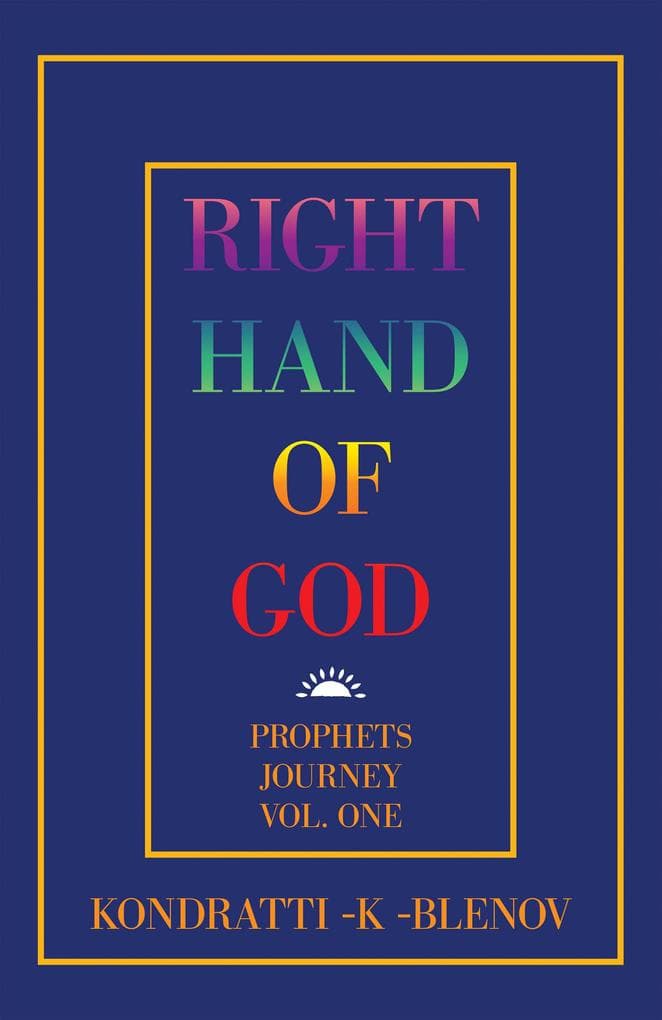 Right Hand of God: Prophets Journey Vol. One