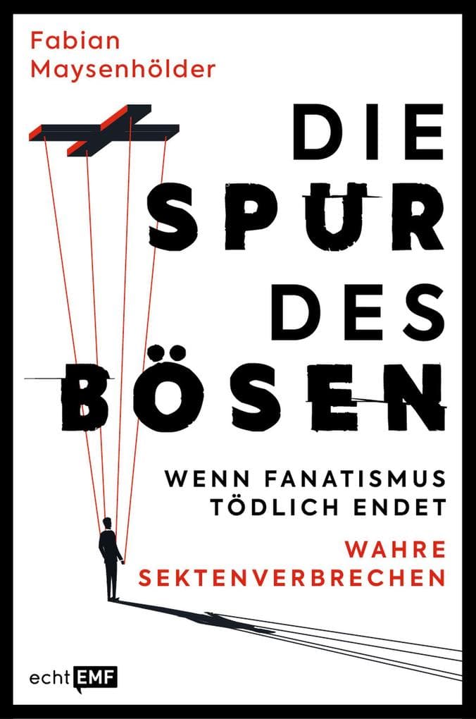 Die Spur des Bösen: Wenn Fanatismus tödlich endet - Wahre Sektenverbrechen
