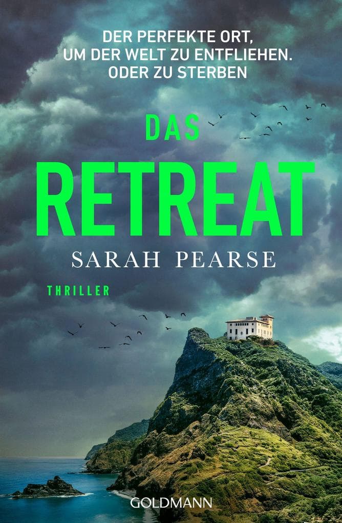 Das Retreat: Thriller. Von der Autorin des Bestsellers 'Das Sanatorium'