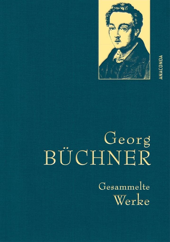 Georg Büchner, Gesammelte Werke: Gebunden in feingeprägter Leinenstruktur auf Naturpapier. Mit Goldprägung