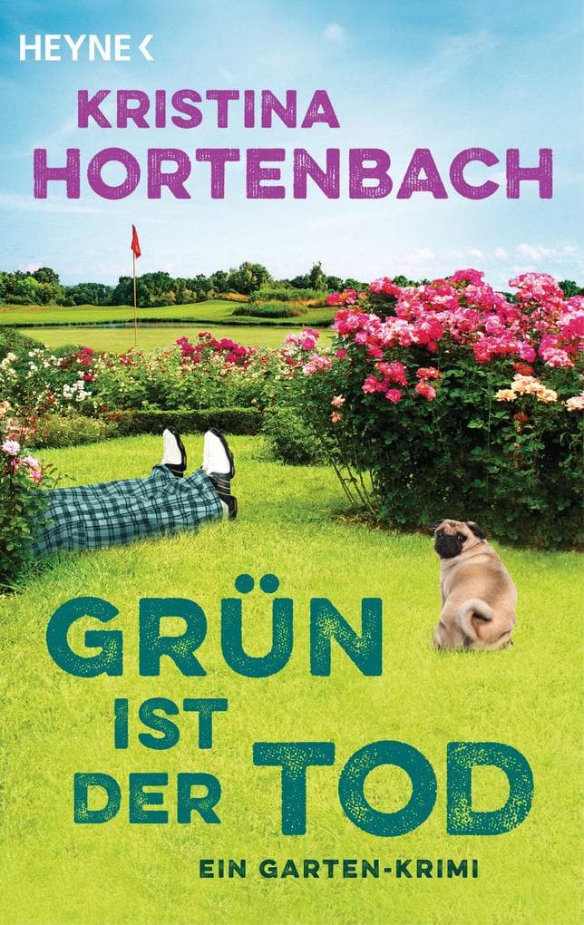 Grün ist der Tod: Ein Garten-Krimi